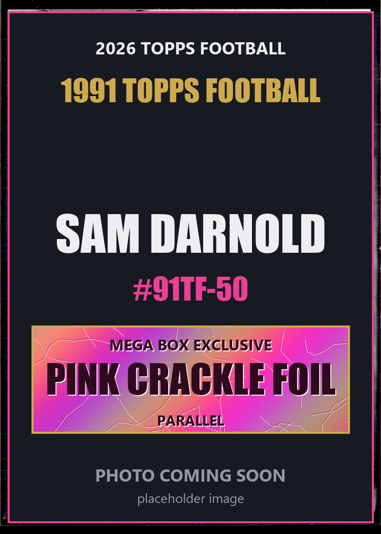 Sam Darnold 91TF-50 2026 Topps Football 1991 Topps Football Pink Crackle Foil