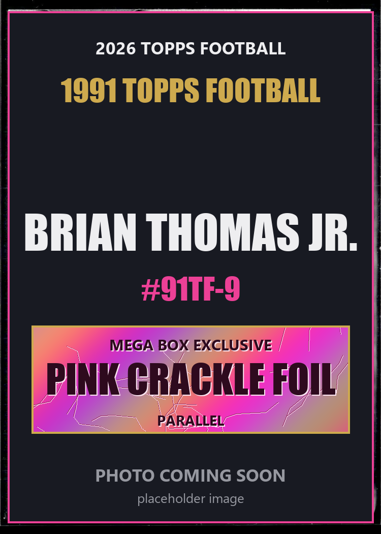 Brian Thomas Jr. 91TF-9 2026 Topps Football 1991 Topps Football Pink Crackle Foil