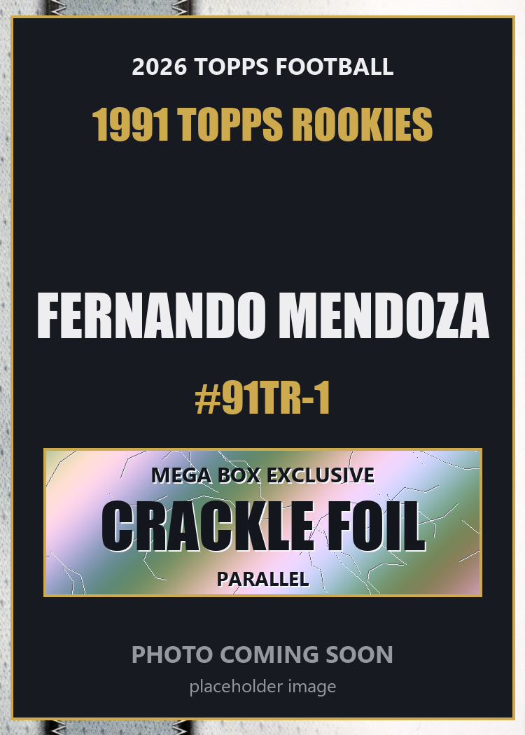 2026 Topps Football Fernando Mendoza 1991 Topps Rookies #91TR-1 Mega Box Crackle Foil