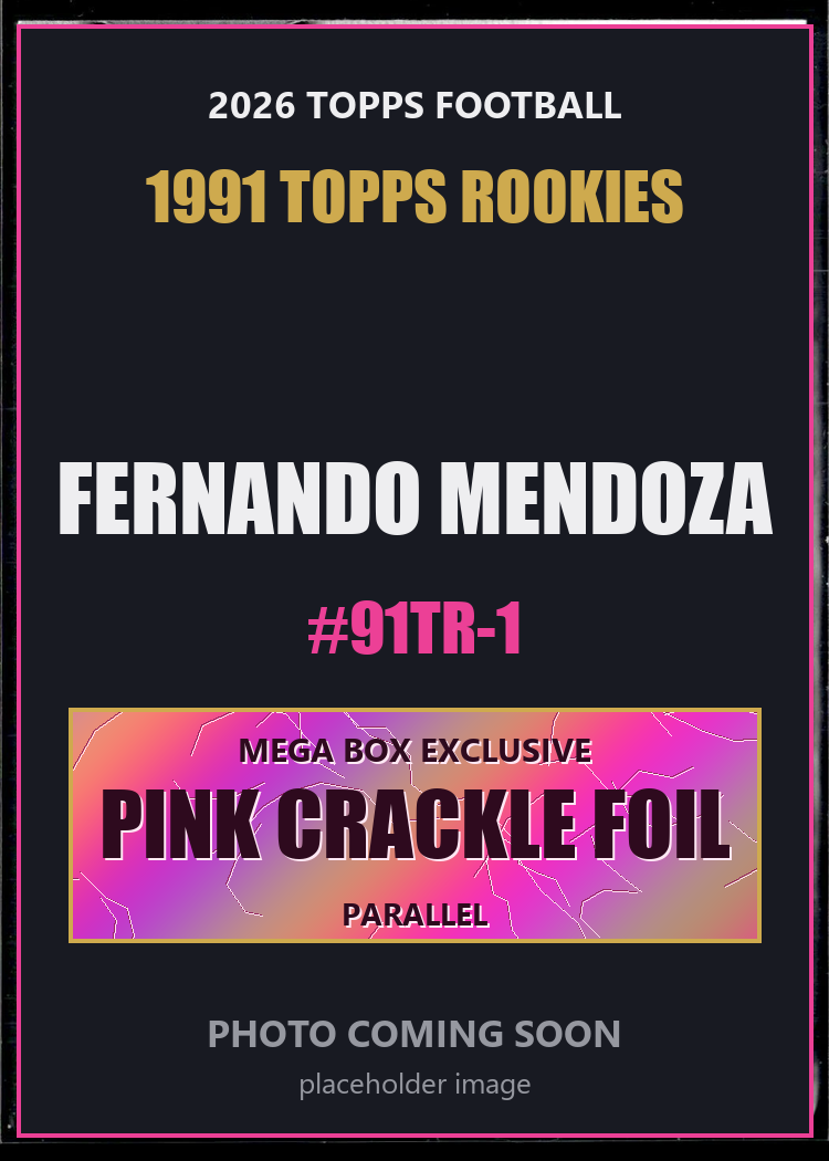 Fernando Mendoza 91TR-1 2026 Topps Football 1991 Topps Rookies Pink Crackle Foil