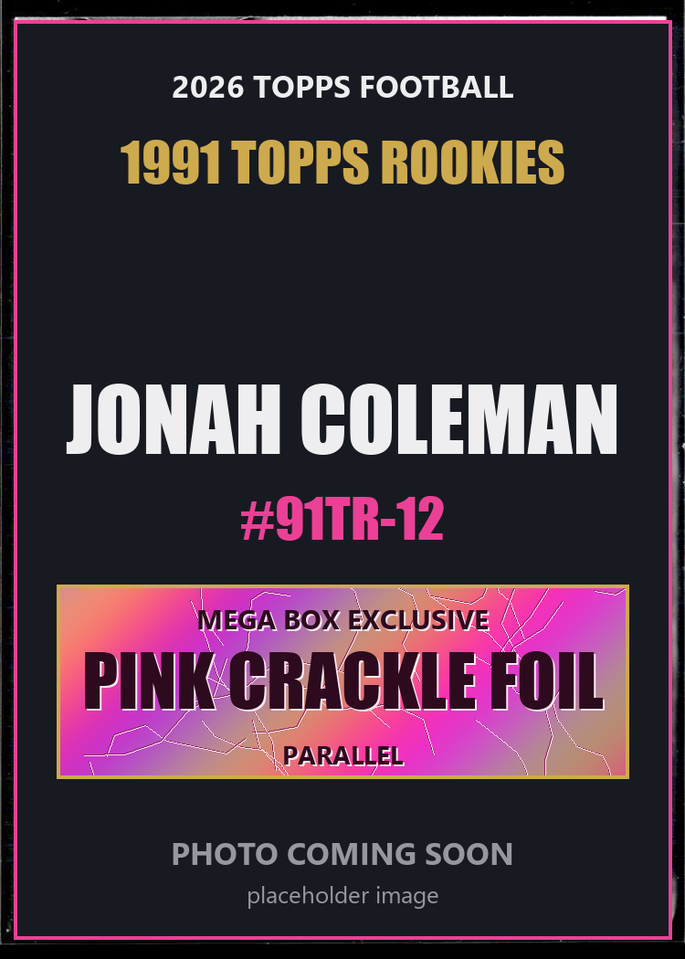 Jonah Coleman 91TR-12 2026 Topps Football 1991 Topps Rookies Pink Crackle Foil