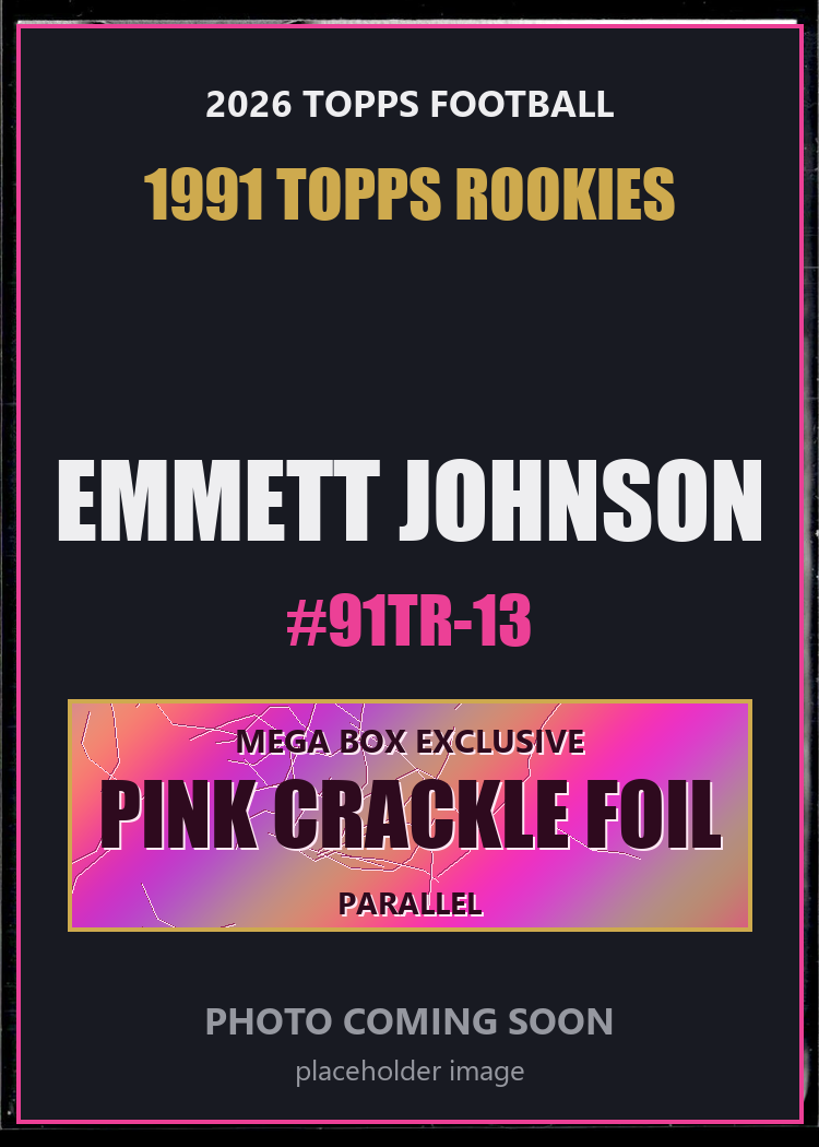 Emmett Johnson 91TR-13 2026 Topps Football 1991 Topps Rookies Pink Crackle Foil