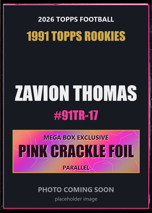Zavion Thomas 91TR-17 2026 Topps Football 1991 Topps Rookies Pink Crackle Foil