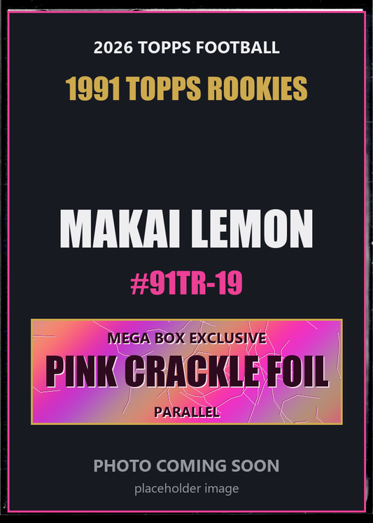 Makai Lemon 91TR-19 2026 Topps Football 1991 Topps Rookies Pink Crackle Foil