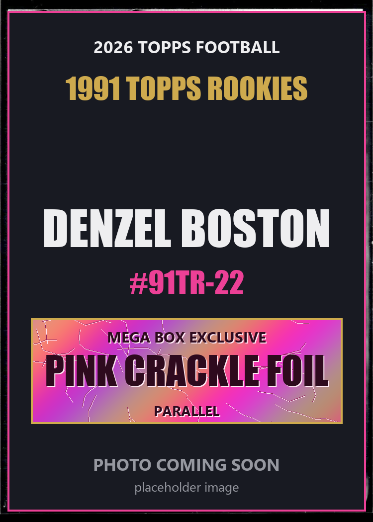 Denzel Boston 91TR-22 2026 Topps Football 1991 Topps Rookies Pink Crackle Foil