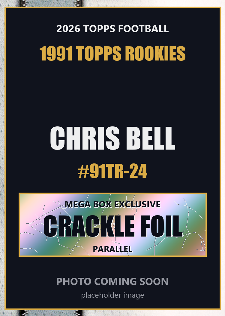 2026 Topps Football Chris Bell 1991 Topps Rookies #91TR-24 Mega Box Crackle Foil