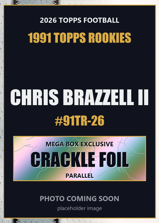 2026 Topps Football Chris Brazzell II 1991 Topps Rookies #91TR-26 Mega Box Crackle Foil