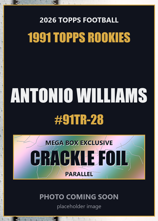 2026 Topps Football Antonio Williams 1991 Topps Rookies #91TR-28 Mega Box Crackle Foil