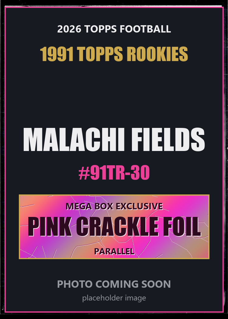 Malachi Fields 91TR-30 2026 Topps Football 1991 Topps Rookies Pink Crackle Foil