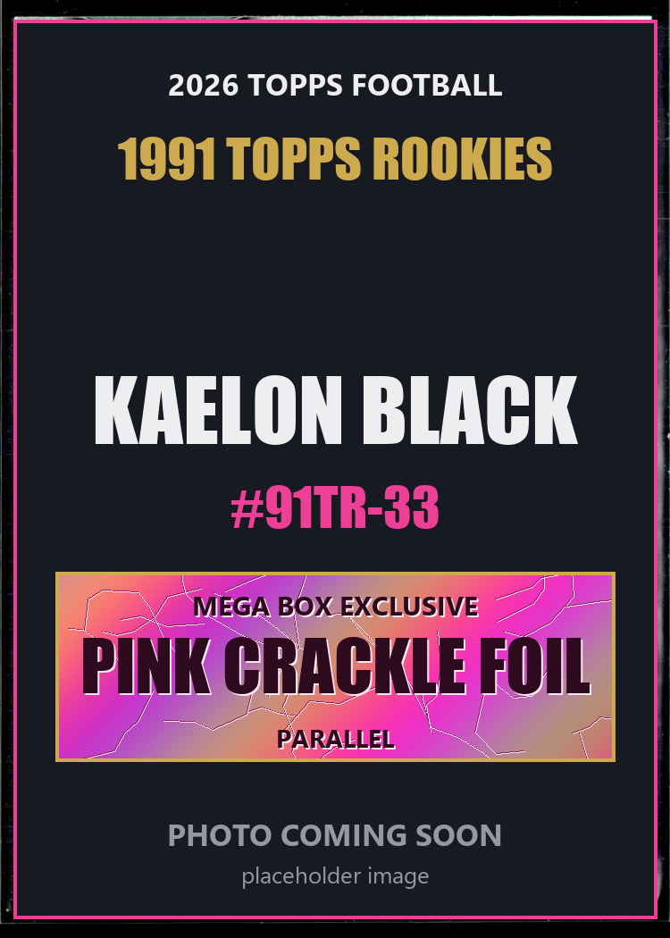 Kaelon Black 91TR-33 2026 Topps Football 1991 Topps Rookies Pink Crackle Foil