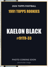 2026 Topps Football Kaelon Black 1991 Topps Rookies #91TR-33