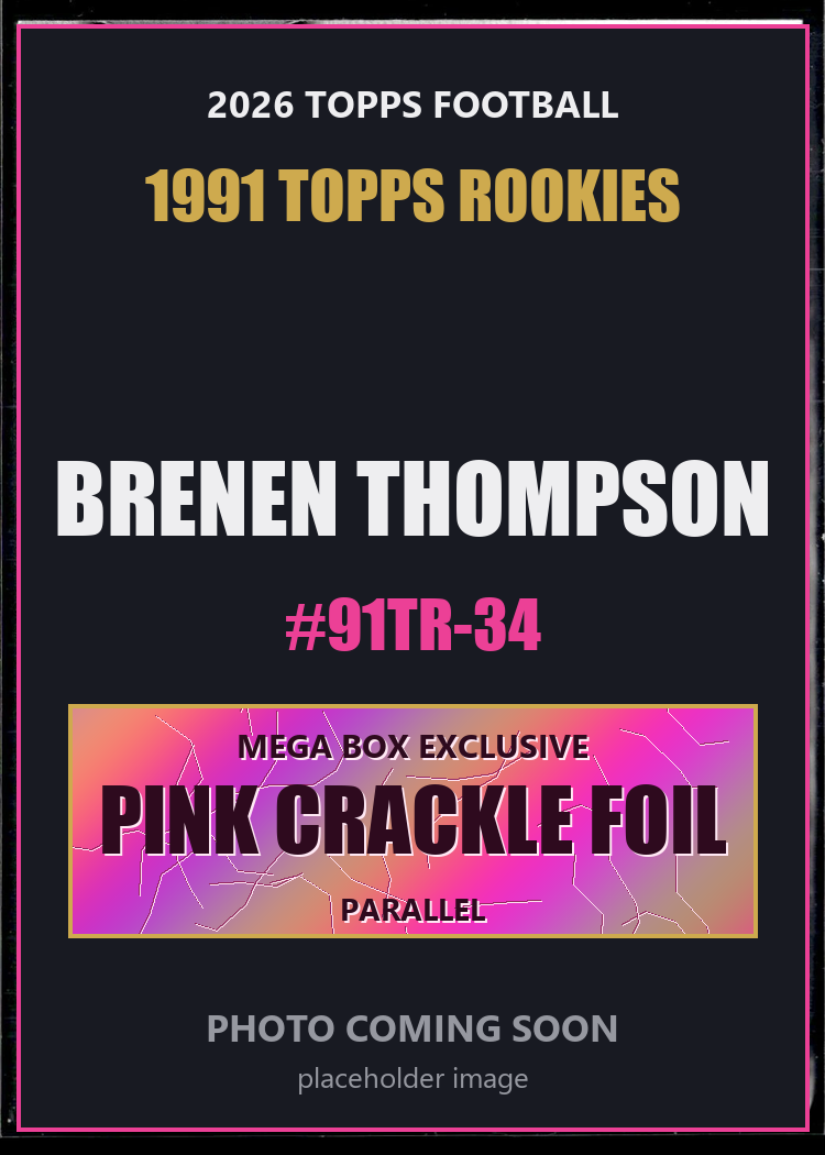 Brenen Thompson 91TR-34 2026 Topps Football 1991 Topps Rookies Pink Crackle Foil