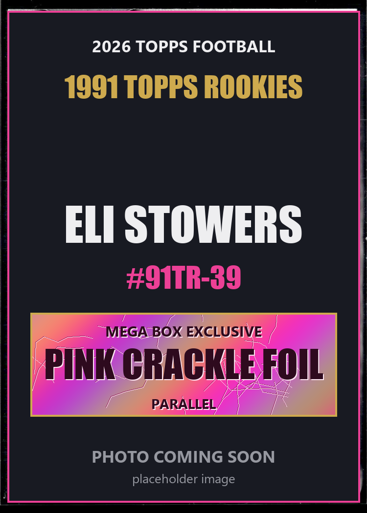 Eli Stowers 91TR-39 2026 Topps Football 1991 Topps Rookies Pink Crackle Foil