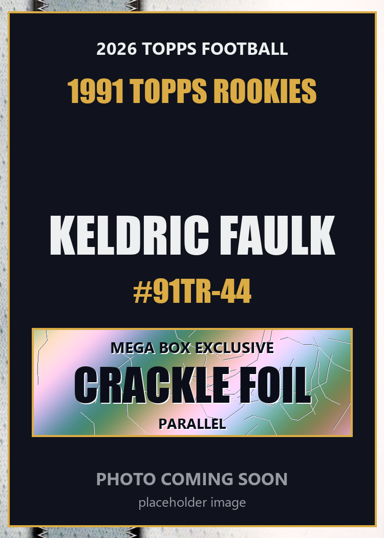 2026 Topps Football Keldric Faulk 1991 Topps Rookies #91TR-44 Mega Box Crackle Foil