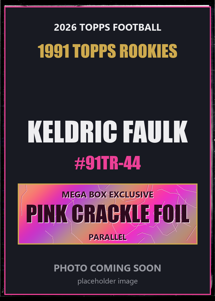 Keldric Faulk 91TR-44 2026 Topps Football 1991 Topps Rookies Pink Crackle Foil