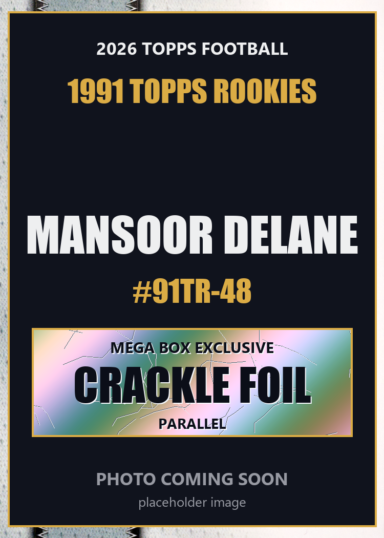 2026 Topps Football Mansoor Delane 1991 Topps Rookies #91TR-48 Mega Box Crackle Foil