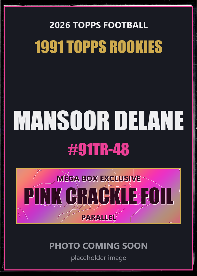 Mansoor Delane 91TR-48 2026 Topps Football 1991 Topps Rookies Pink Crackle Foil