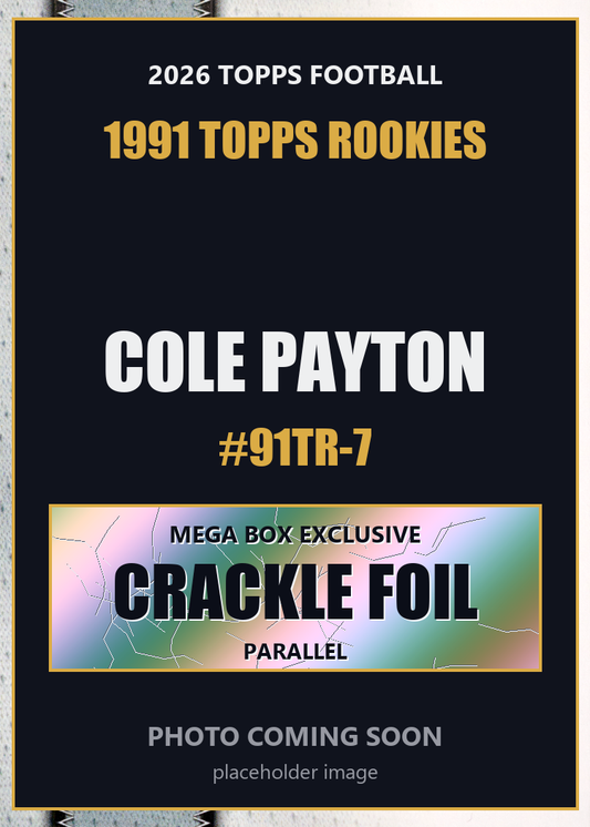 2026 Topps Football Cole Payton 1991 Topps Rookies #91TR-7 Mega Box Crackle Foil