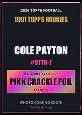 2026 Topps Football Cole Payton 1991 Topps Rookies #91TR-7 Pink Crackle Foil