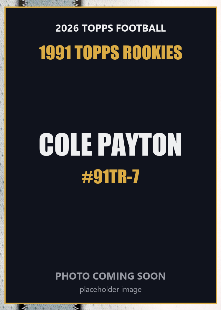 2026 Topps Football Cole Payton 1991 Topps Rookies #91TR-7
