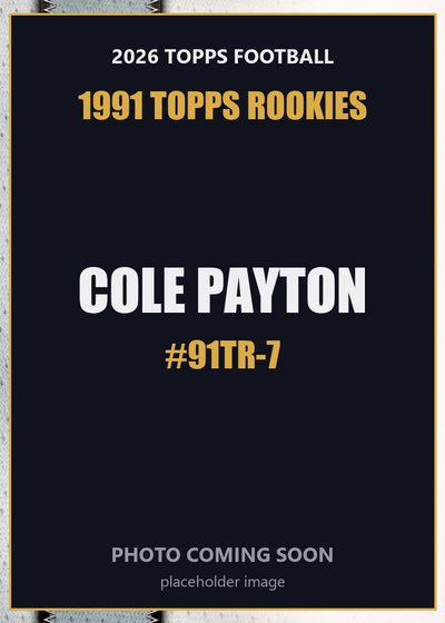 2026 Topps Football Cole Payton 1991 Topps Rookies #91TR-7