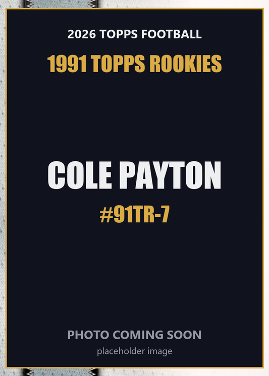 2026 Topps Football Cole Payton 1991 Topps Rookies #91TR-7