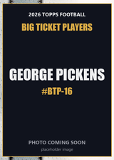 2026 Topps Football George Pickens Big Ticket Players #BTP-16