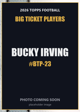 2026 Topps Football Bucky Irving Big Ticket Players #BTP-23