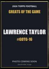 2026 Topps Football Lawrence Taylor Greats of the Game #GOTG-16