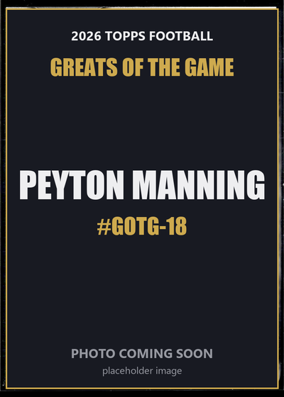 Peyton Manning GOTG-18 2026 Topps Football Greats of the Game