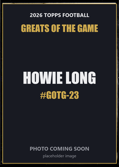 Howie Long GOTG-23 2026 Topps Football Greats of the Game