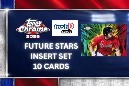 2026 Topps Chrome Complete Insert Set 10 Cards Future Stars Kurtz Wetherholt McGonigle