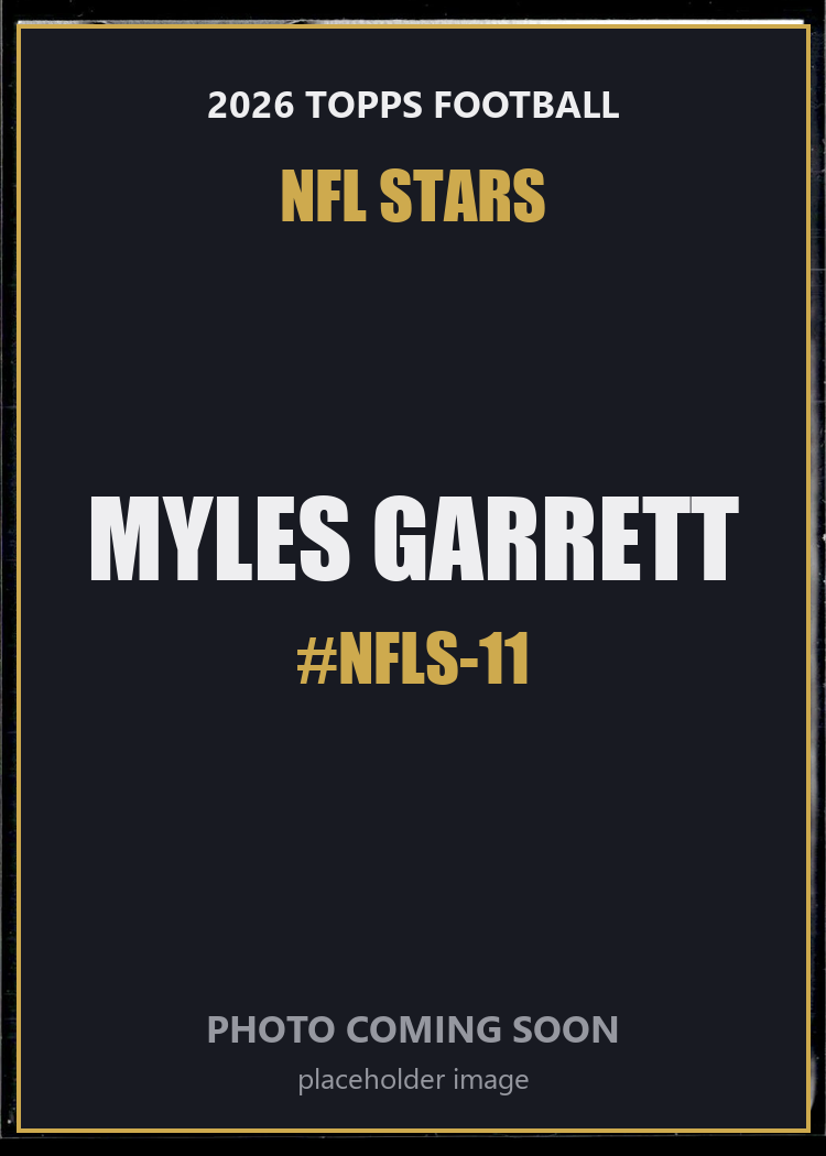 Myles Garrett NFLS-11 2026 Topps Football NFL Stars