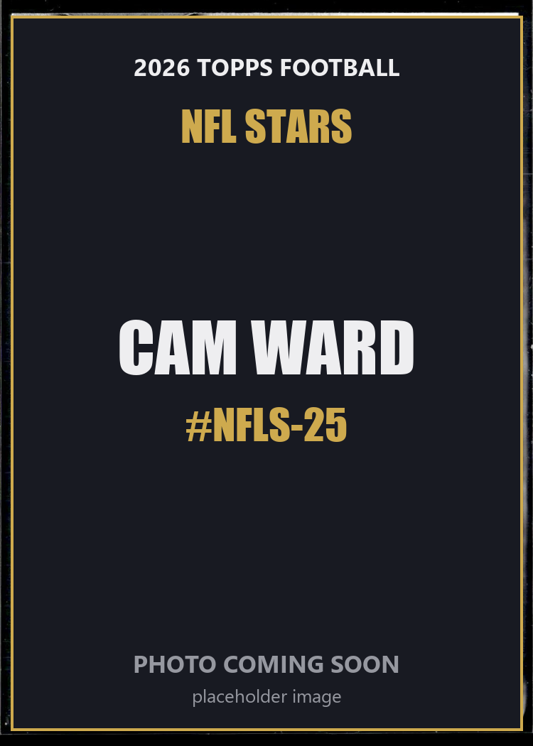 Cam Ward NFLS-25 2026 Topps Football NFL Stars
