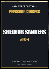2026 Topps Football Shedeur Sanders Pressure Cookers #PC-1