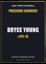 2026 Topps Football Bryce Young Pressure Cookers #PC-13
