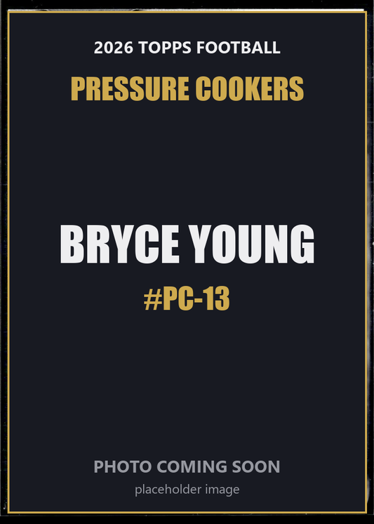 Bryce Young PC-13 2026 Topps Football Pressure Cookers