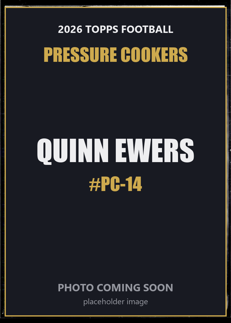 Quinn Ewers PC-14 2026 Topps Football Pressure Cookers