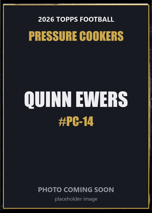 Quinn Ewers PC-14 2026 Topps Football Pressure Cookers