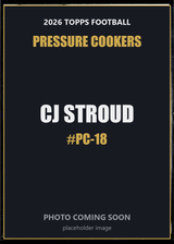 2026 Topps Football CJ Stroud Pressure Cookers #PC-18