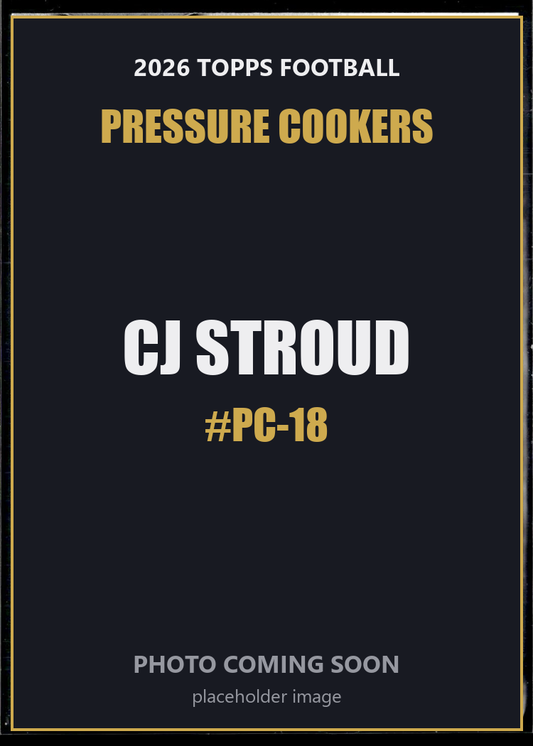 CJ Stroud PC-18 2026 Topps Football Pressure Cookers