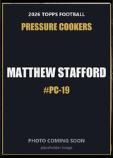 2026 Topps Football Matthew Stafford Pressure Cookers #PC-19
