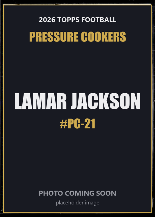 Lamar Jackson PC-21 2026 Topps Football Pressure Cookers