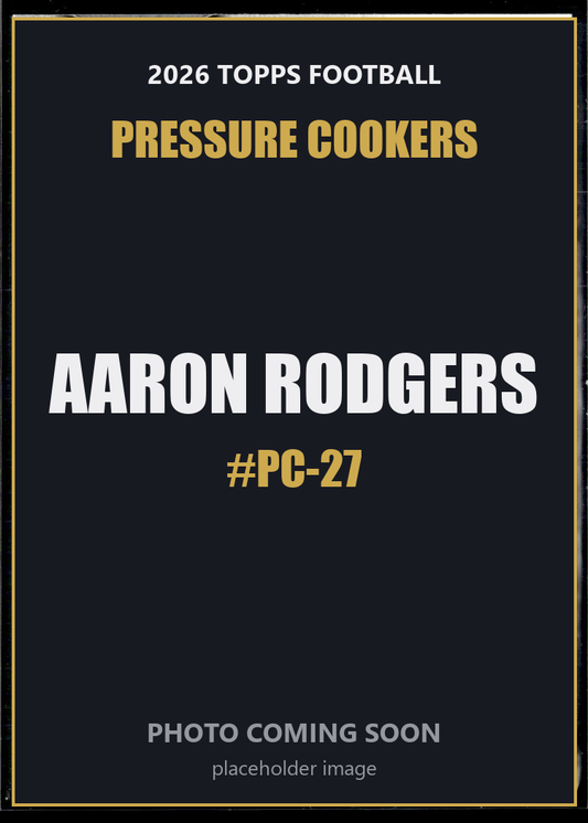 Aaron Rodgers PC-27 2026 Topps Football Pressure Cookers