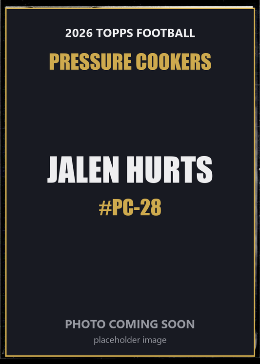 Jalen Hurts PC-28 2026 Topps Football Pressure Cookers