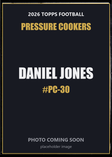 2026 Topps Football Daniel Jones Pressure Cookers #PC-30