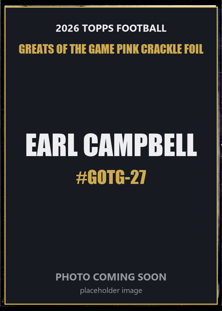 Earl Campbell GOTG-27 2026 Topps Football Greats of the Game Pink Crackle Foil
