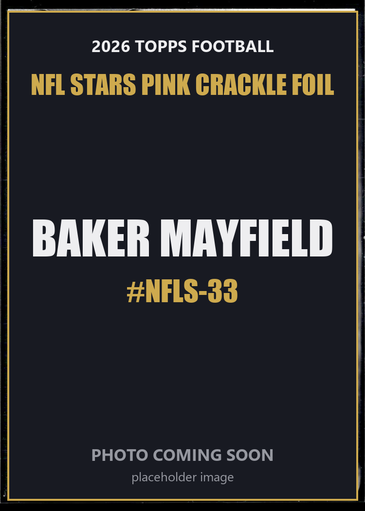 Baker Mayfield NFLS-33 2026 Topps Football NFL Stars Pink Crackle Foil