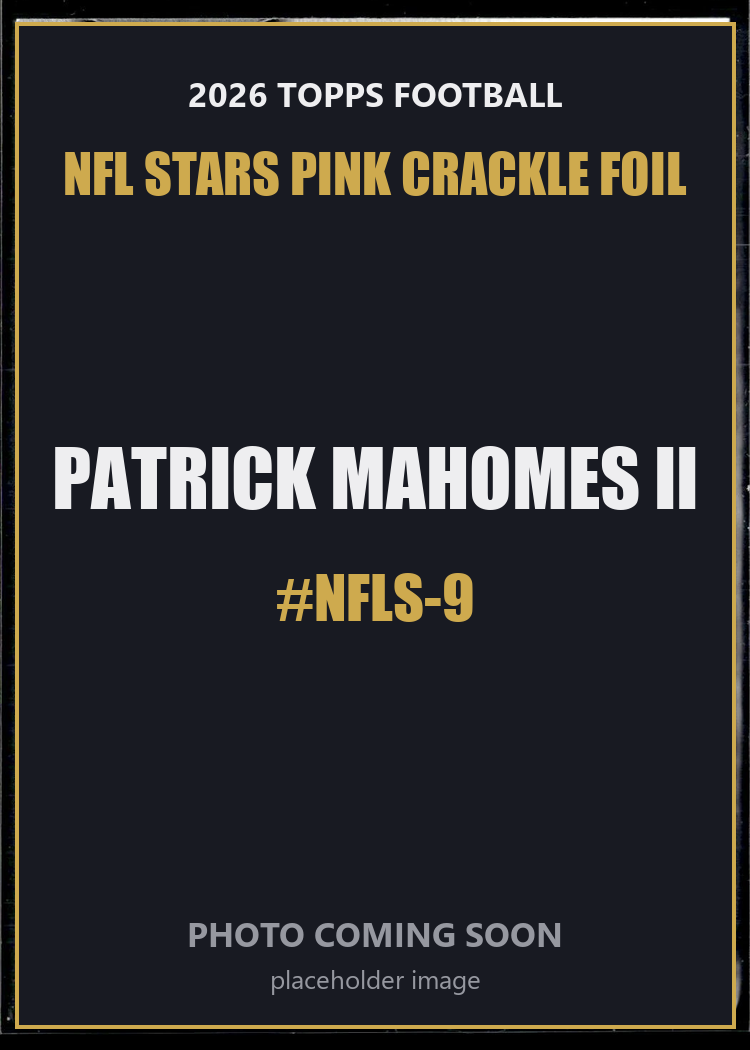 Patrick Mahomes II NFLS-9 2026 Topps Football NFL Stars Pink Crackle Foil