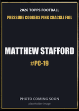 2026 Topps Football Matthew Stafford Pressure Cookers #PC-19 Pink Crackle Foil